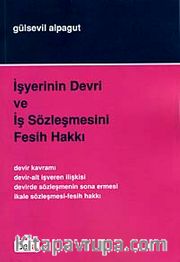 İşyerinin Devri ve İş Sözleşmesini Feshi Hakkı