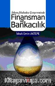 İslam Hukuku Çerçevesinde Finansman ve Bankacılık