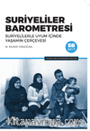 Suriyeliler Barometresi & Suriyelilerle Uyum İçinde Yaşamın Çerçevesi