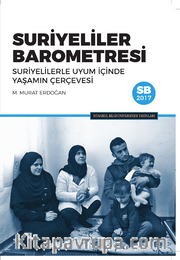 Suriyeliler Barometresi <br /> Suriyelilerle Uyum İçinde Yaşamın Çerçevesi
