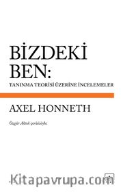 Bizdeki Ben: Tanınma Teorisi Üzerine İncelemeler