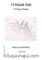 12 Küçük Etüt (12 Easy Etudes)