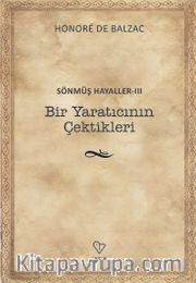 Bir Yaratıcının Çektikleri / Sönmüş Hayaller 3