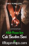 Allah Rızası İçin Çok Sevdim Seni