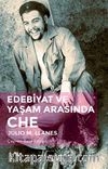 Edebiyat ve Yaşam Arasında Che