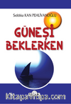 Güneşi Beklerken
