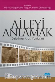 Aileyi Anlamak <br /> Disiplinler Arası Yaklaşım