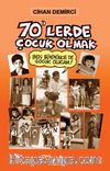 70'lerde Çocuk Olmak