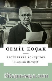 Recep Peker Konuşuyor <br /> Disiplinli Hürriyet