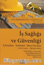 İş Sağlığı ve Güvenliği <br /> İş Kazaları - Tazminat - Rücu Davaları