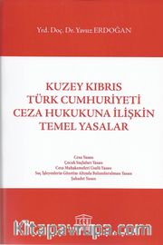 Kuzey Kıbrıs Türk Cumhuriyeti Ceza Hukukuna İlişkin Temel Yasalar 