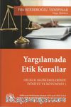 Yargılamada Etik Kurallar & Hukuk Muhakemelerinde İyiniyet ve Kötüniyet