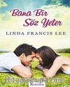 Bana Bir Söz Yeter