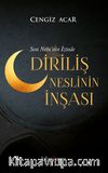 Son Nebi’nin İzinde Diriliş Neslinin İnşası