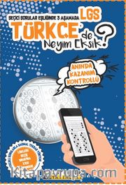 Seçici Sorular Eşliğinde 3 Aşamada LGS Türkçe’de Neyim Eksik?