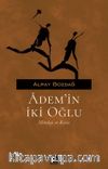 Ademin İki Oğlu & Mitoloji ve Kıssa