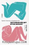 Yatıyorum Bir Şey Diyor Musun?