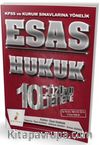 Esas Hukuk 10 Çözümlü Deneme KPSS ve Kurum Sınavlarına Yönelik (Güncel Mevzuata Uygun)