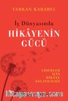 İş Dünyasında Hikayenin Gücü & Liderler İçin Hikaye Anlatıcılığı