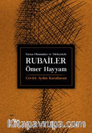 Farsça Okunuşları ve Türkçesiyle Rubailer