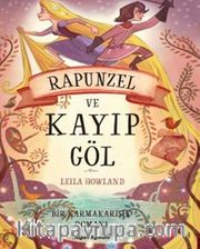 Bir  Karmakarışık Romanı / Rapunzel ve Kayıp Göl