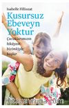 Kusursuz Ebeveyn Yoktur