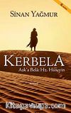 Kerbela & Aşk'a Bela: Hz. Hüseyin