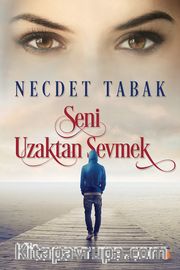 Seni Uzaktan Sevmek