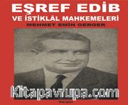 Eşref Edib ve İstiklal Mahkemeleri
