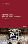 Vakıfta Amaç & Hanefi Vakıf Hukuku Çerçevesinde Bir Araştırma