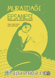 Muratdağı Efsanesi <br /> Yeryüzünün İlk Güzellik Yarışması