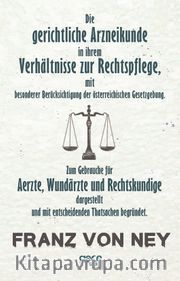 Die Gerichtliche Arzneikunde In Ihrem Verhaltnisse Zur Rechtspflege 