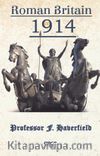 Roman Britain In 1914