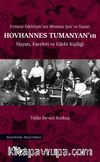 Ermeni Edebiyatı’nın Mümtaz Şair ve Yazarı Hovhannes Tumanyan’ın Hayatı, Eserleri ve Edebi Kişiliği