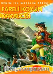 Fareli Köyün Kavalcısı / Benim İlk Masalım Serisi