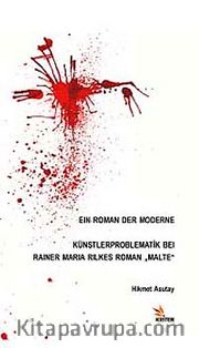 Eın Roman Der Moderne <br /> Künstlerproblematik Beı Raıner Marıa Rılkes Roman Malte