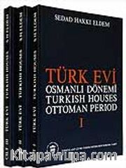 Türk Evi Osmanlı Dönemi / Turkish Houses Ottoman Period (3 Cilt)