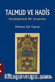 Talmud ve Hadis <br /> Karşılaştırmalı Bir Araştırma