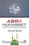 Asr-ı Muhabbet & Sahabe Hayatından Yansımalar