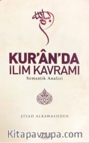 Kur'an'da İlim Kavramı <br /> Semantik Analizi