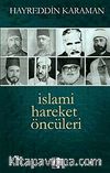 İslami Hareket Öncüleri -1