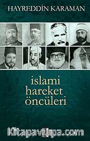 İslami Hareket Öncüleri -1