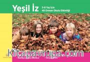 Yeşil İz <br /> 3-8 Yaş için 48 Orman Okulu Etkinliği