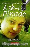 Aşk-ı Pinade & Ermeni Kızın Türk Aşkı