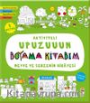 Aktiviteli Upuzuuun Boyama Kitabım / Meyve ve Sebzenin Hikayesi