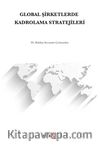 Global Şirketlerde Kadrolama Stratejileri