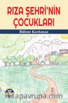 Rıza Şehri’nin Çocukları