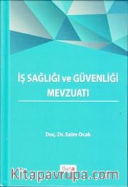İş Sağlığı ve Güvenliği Mevzuatı (Ciltli)