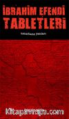 İbrahim Efendi Tabletleri 1 / Tımarhane Yazıları