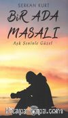 Bir Ada Masalı & Aşk Seninle Güzel